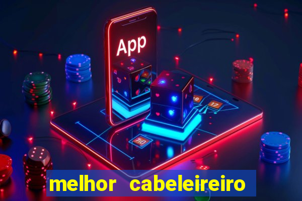 melhor cabeleireiro de juiz de fora
